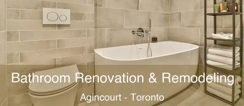 Bathroom Renovation & Remodeling Agincourt - Toronto