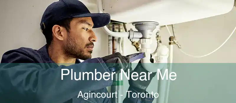 Plumber Near Me Agincourt - Toronto