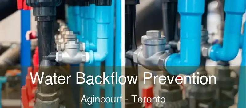 Water Backflow Prevention Agincourt - Toronto